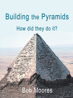 cover image of Building the Pyramids